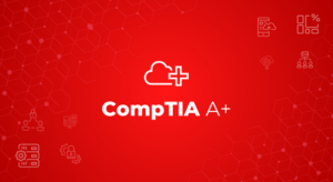 CompTIA A+ (Core 1 and Core 2)
