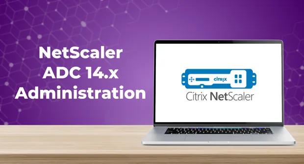 Szkolenie z NetScaler ADS 14.x Administration