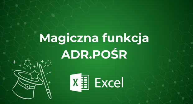 Magiczna funkcja ADR.POŚR