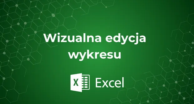 Wizualna edycja wykresu w MS Excel