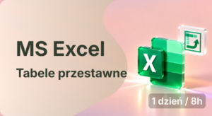MS Excel – Tabele przestawne