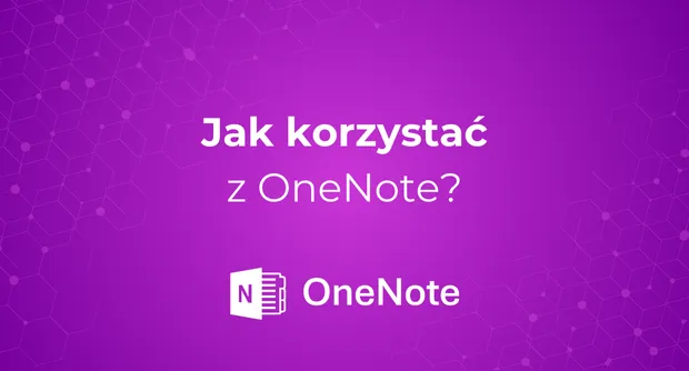 Jak korzystać z OneNote?