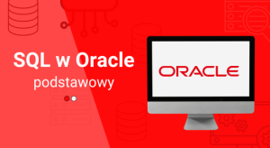SQL w Oracle – poziom podstawowy