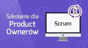 Szkolenie dla  Product Ownerów