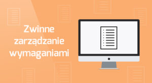 Zwinne zarządzanie wymaganiami