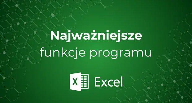 Najważniejsze funkcje w MS Excel