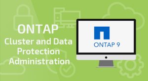 ONTAP Cluster and Data Protection Administration [v9.14.x]