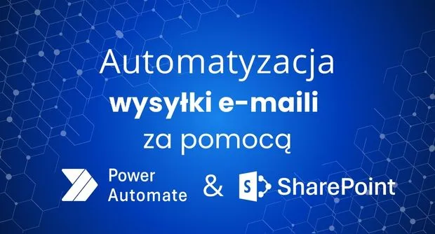 Automatyzacja wysyłki e-mail za pomocą Power Automate i SharePoint