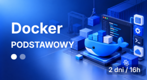 Podstawy Dockera - wprowadzenie do Konteneryzacji