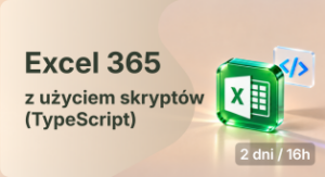 Automatyzacja w Excel 365 z użyciem skryptów (TypeScript)