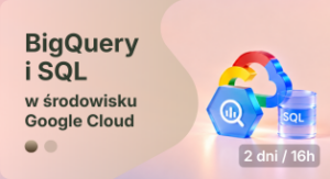 Praca z BigQuery i SQL w środowisku Google Cloud