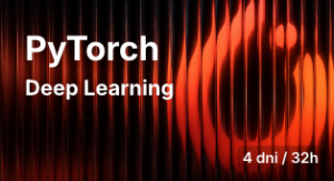 Deep Learning z PyTorch – projektowanie i trenowanie nowoczesnych sieci neuronowych